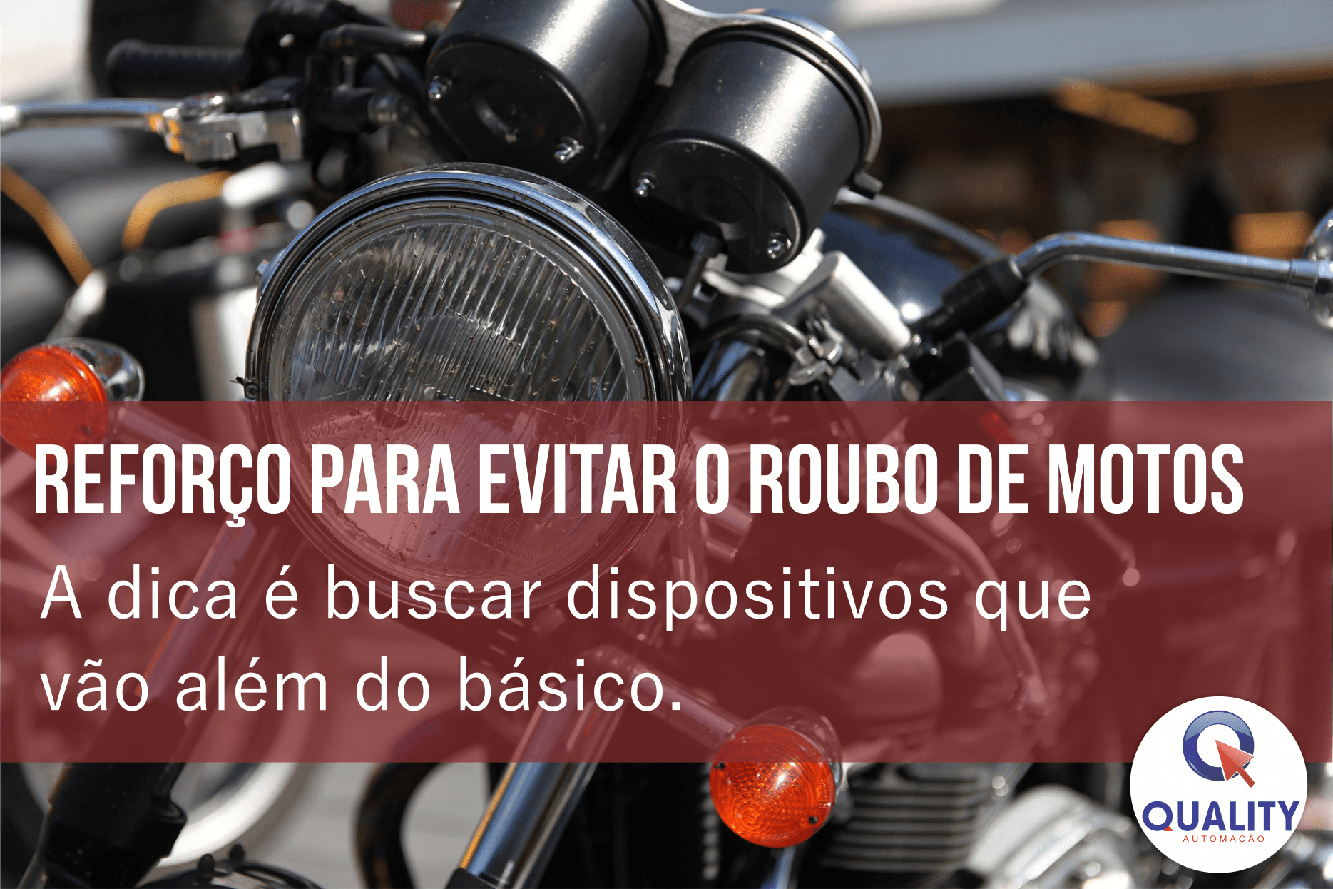 Reforço para evitar o roubo de motos